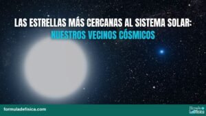 Las Estrellas Más Cercanas al Sistema Solar Nuestros Vecinos Cósmicos